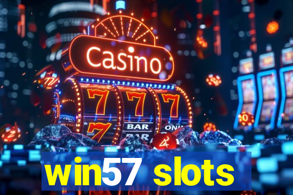 win57 slots